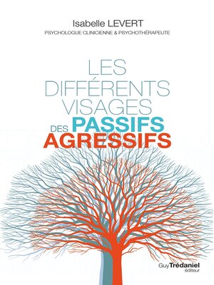 cover image of Les différents visages des passifs-agressifs